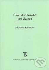 Úvod do filozofie pro cizince - Michaela Tomášová, Univerzita Karlova v Praze, 2009