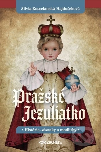 Pražské Jezuliatko - Silvia Koscelanská-Hajdučeková, Zachej, 2021