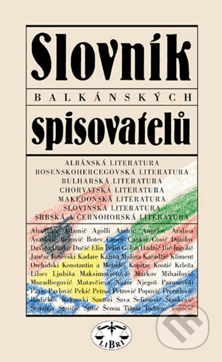 E-kniha: Slovník balkánských spisovatelů (I. Dorovský a kolektív). Libri, 2001