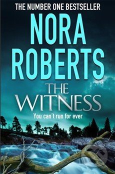 The Witness - Nora Roberts, Piatkus, 2013