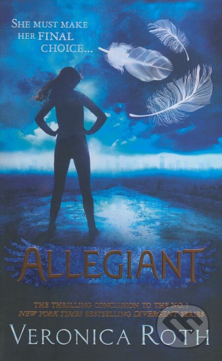 Allegiant - Veronica Roth, HarperCollins, 2013