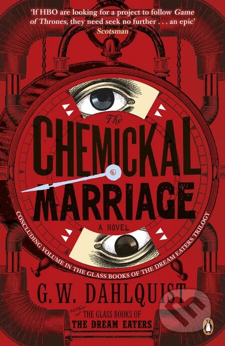 The Chemickal Marriage - G.W. Dahlquist, Penguin Books, 2013