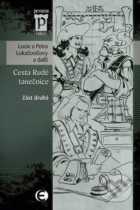 Cesta Rudé tanečnice (část druhá) - Lucie Lukačovičová, Petra Lukačovičová - kniha z kategorie Fantasy