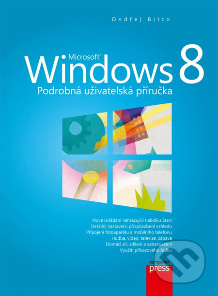 Microsoft Windows 8 - Ondřej Bitto, Computer Press, 2013