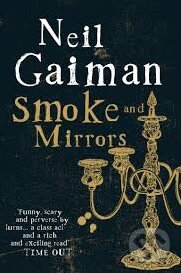 Smoke and Mirrors - Neil Gaiman, Headline Book, 2000