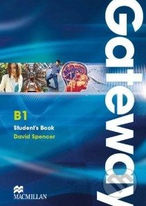 Gateway B1 - Student&#039;s Book - David Spencer, MacMillan, 2011