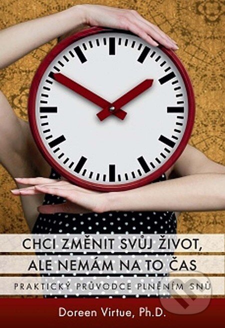 E-kniha: Chci změnit svůj život, ale nemám na to čas (Doreen Virtue)