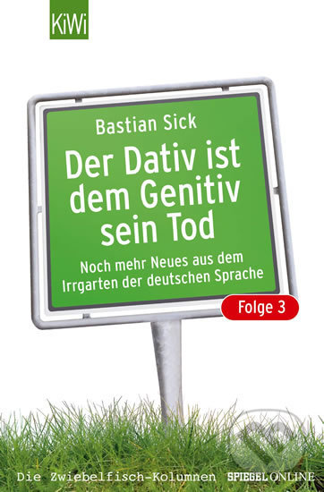 Der Dativ ist dem Genitiv sein Tod, Folge 3 - Bastian Sick, KiWi, 2006
