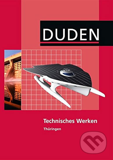 Duden - Technisches Werken, Thuringen Regelschule, Bibliographisches Institut, 2011