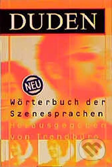 Duden - Wörterbuch Der Szenesprachen, Bibliographisches Institut, 2000