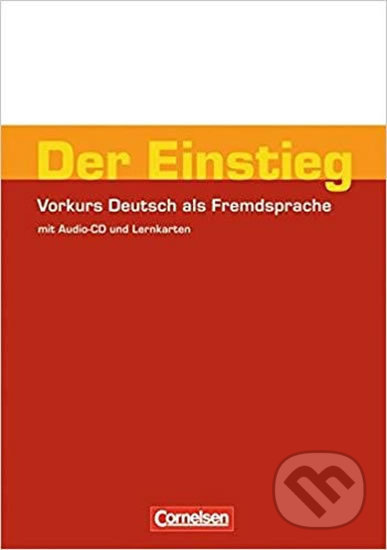 Der Einstieg: Vorkurs Deutsch als Fremdsprache+CD - Christina Kuhn, Hermann Funk, Cornelsen Verlag, 2009