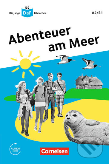 Die junge DaF-Bibliothek A2/B1: Abendteuer am Meer - Andrea Behnke, Cornelsen Verlag, 2018