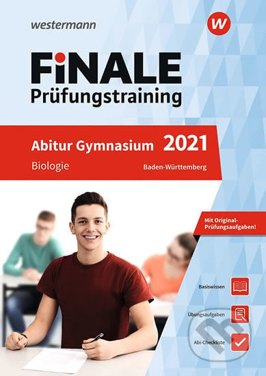 FINALE Prüfungstraining 2021:Abitur Baden-Württemberg, Biologie - Gotthard Jost, Bibliographisches Institut, 2020