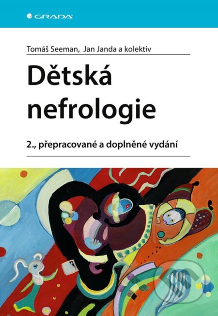 Dětská nefrologie - Tomáš Seeman, Jan Janda a kolektiv, Grada, 2021