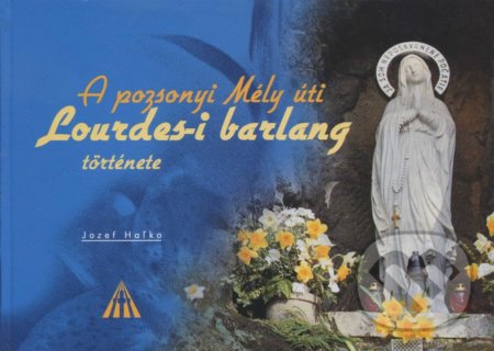 A pozsonyi Méli úti Lourdes-i barlang története - Jozef Haľko, Lúč, 2005
