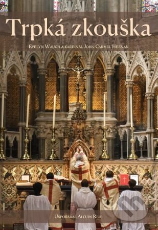 Trpká zkouška - Alcuin Reid - kniha z kategorie Teologie