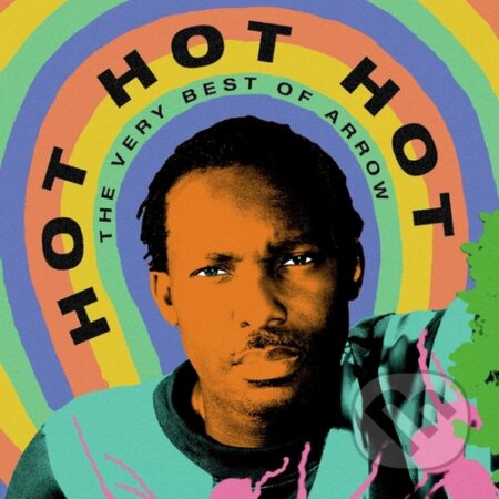 Arrow: Hot Hot Hot – The Best of Arrow LP - Arrow, Hudobné albumy, 2022