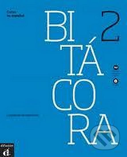 Bitacora 2 (A2) – Cuaderno de ejercicios + CD, Klett, 2012