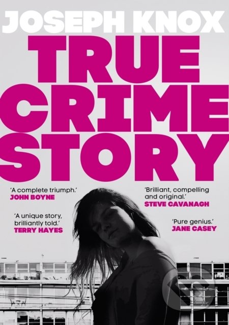True Crime Story - Joseph Knox - kniha z kategorie Detektivky, thrillery a horory