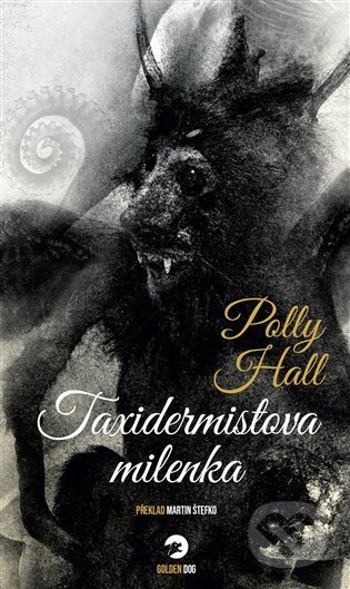 Taxidermistova milenka - Polly Hall, Golden Dog, 2022