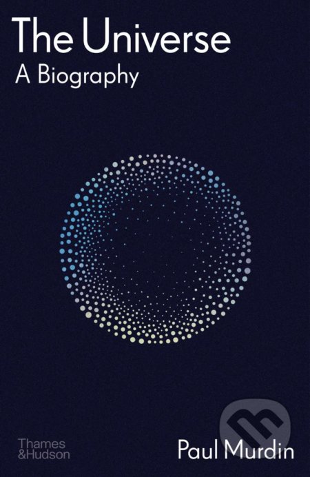 The Universe (A Biography) - Paul Murdin - kniha z kategorie Astronomie