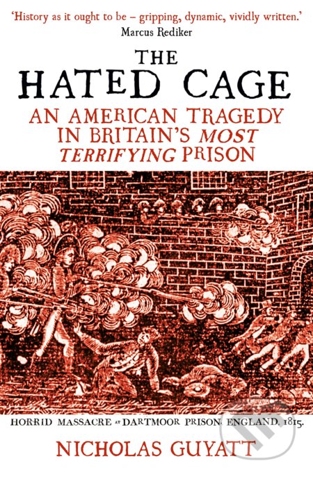 The Hated Cage - Nicholas Guyatt, Oneworld, 2022