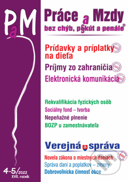 Práce a Mzdy č. 4-5 / 2022 - Prídavky a príplatky na dieťa, Poradca s.r.o., 2022
