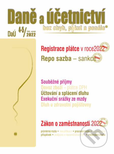 Daně a účetnictví bez chyb, pokut a penále č. 4-5 / 2022 - Registrace plátce v roce 2022