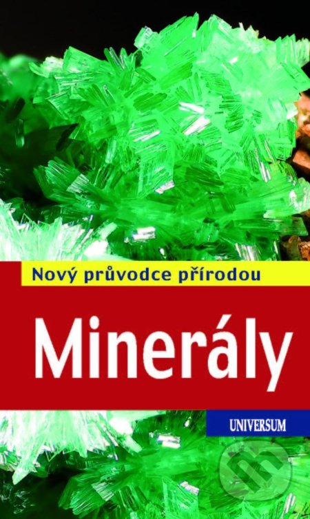 Minerály - Nový průvodce přírodou - Rupert Hochleitner, Universum, 2022