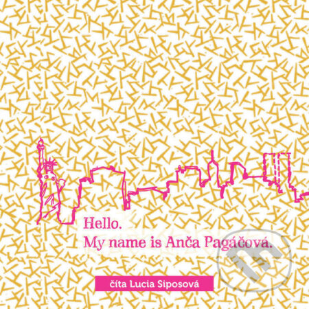 Hello, my name is Anča Pagáčová - Lucia Siposová, Wisteria Books, 2022