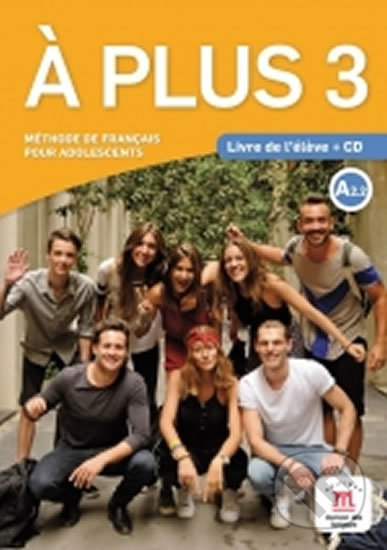 A plus! 3 (A2.2) (Livre de l´éleve + CD) - Katia Brandel - kniha z kategorie Jazykové učebnice a slovníky