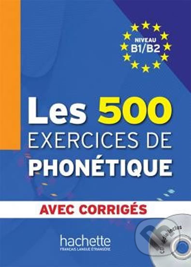Les 500 Exercices de Phonétique B1/B2 (Livre + corrigés intégrés + CD audio MP3) - kniha z kategorie Jazykové učebnice a slovníky