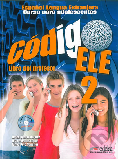 Código ELE 2/A2 - Libro del profesor + CD - Belén Álvarez Doblas, Edelsa, 2012