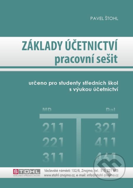 Základy účetnictví - pracovní sešit 2022 - Pavel Štohl, Štohl - Vzdělávací středisko Znojmo, 2022