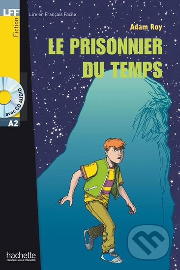 Le prisonnier du temps A2 (Livre & CD audio) - Adam Roy - kniha z kategorie Beletrie