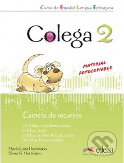 Colega 2 - Carpeta de recursos (resources for the teacher) - Elena González Hortelano, María Luisa Hortelano, Edelsa, 2010