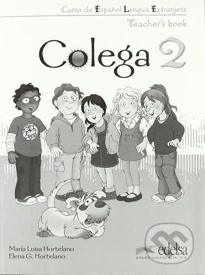 Colega 2 - Teacher´s book (English edition) - Elena González Hortelano, María Luisa Hortelano, Edelsa, 2011