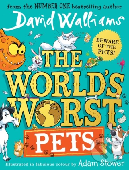 The World&#039;s Worst Pets - David Walliams, Adam Stower (ilustrátor), HarperCollins, 2022