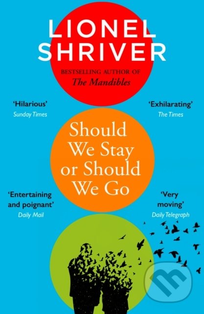 Should We Stay or Should We Go - Lionel Shriver, HarperCollins, 2022