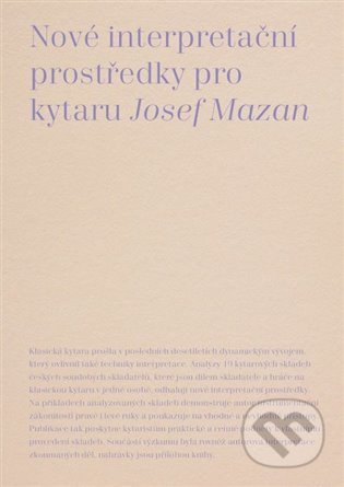 Nové interpretační prostředky pro kytaru - Jozef Mazan, Akademie múzických umění, 2022