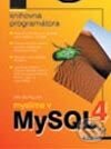 Myslíme v MySQL 4 - Ian Gilfillan, Grada, 2003