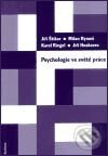 Psychologie ve světě práce - Jiří Hoskovec, Jiří Štikar, Milan Rymeš, Karel Riegel, Karolinum, 2003