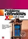 Problémy s Microsoft Windows XP a jak je řešit - Curt Simmons, Computer Press, 2003