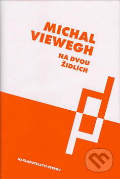 Na dvou židlích - Michal Viewegh, Petrov, 2003
