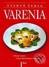 Vysoká škola varenia - Kolektív autorov, Ikar, 2003