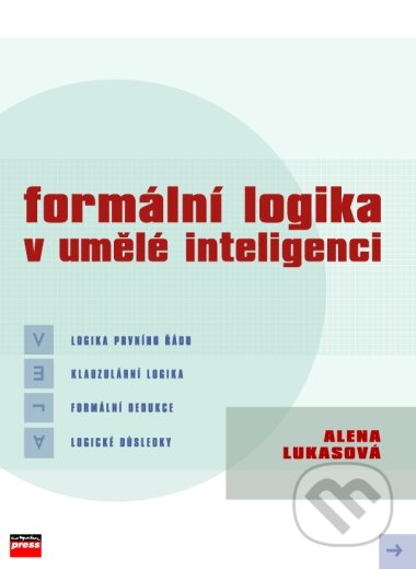 Formální logika v umělé inteligenci - Alena Lukasová, Computer Press, 2003