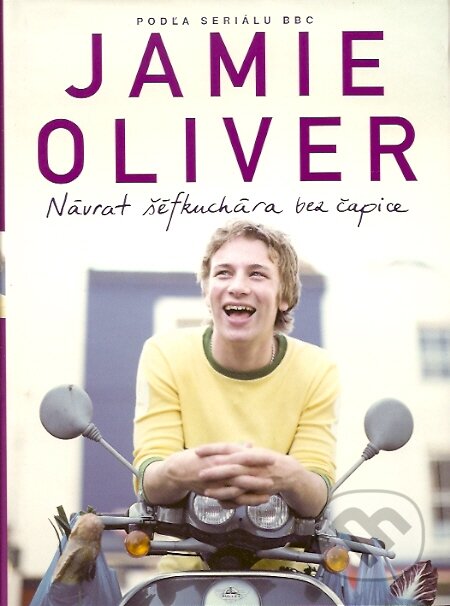 Návrat šéfkuchára bez čapice - Jamie Oliver, Spektrum grafik, 2003