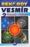 Rekordy - Vesmír 2 - Hviezdy, galaxie - Kolektív autorov, Mapa Slovakia, 2003