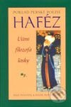 Haféz. Poklad perské poezie - Hále Purafzál, Roger Montgomery, Pragma, 2003