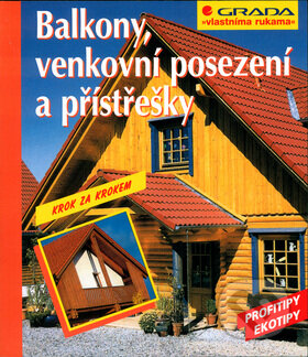 Balkony, venkovní posezení a přístřešky - Kolektiv autorů, Grada, 2003